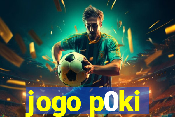 jogo p0ki