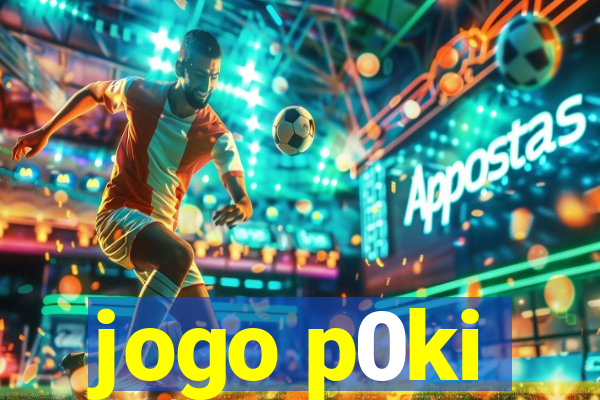 jogo p0ki