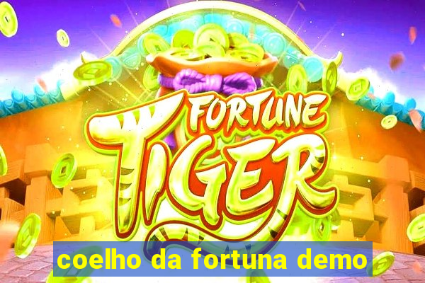 coelho da fortuna demo