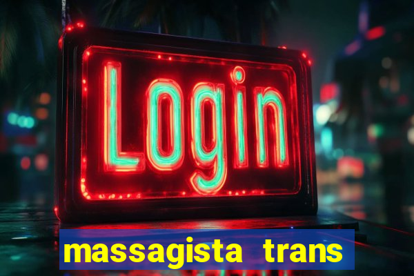 massagista trans sao paulo