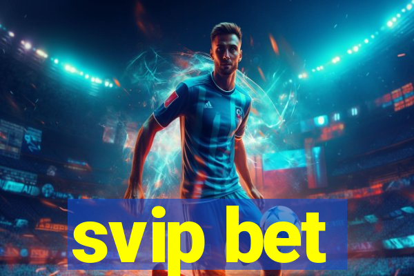 svip bet