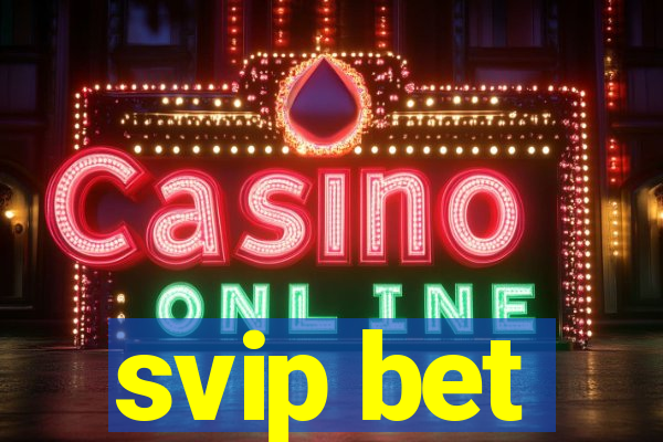 svip bet