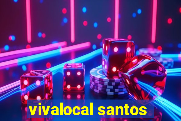 vivalocal santos