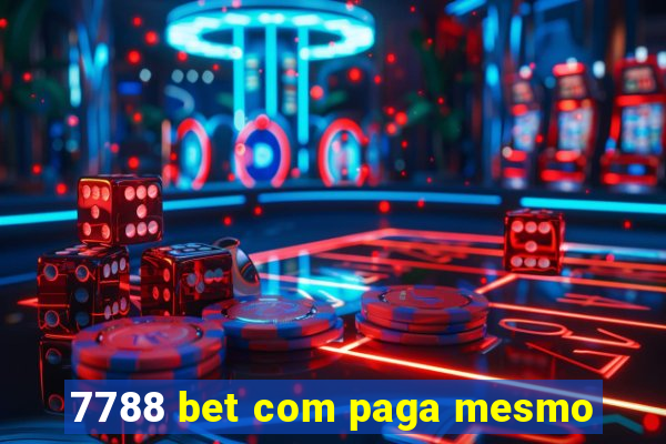 7788 bet com paga mesmo