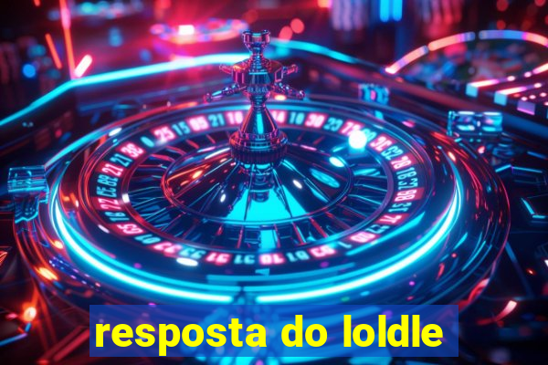 resposta do loldle