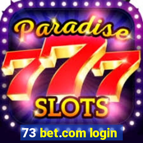 73 bet.com login