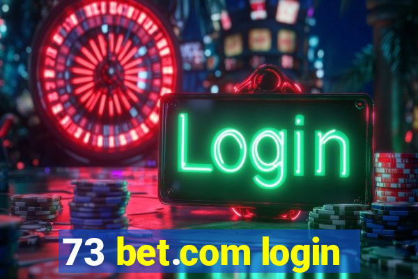 73 bet.com login