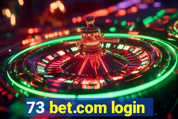 73 bet.com login