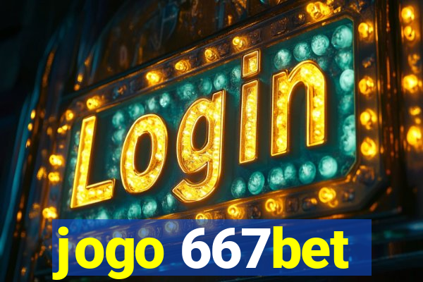 jogo 667bet