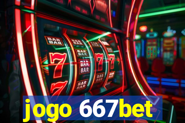 jogo 667bet