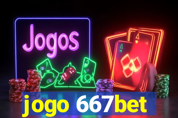 jogo 667bet