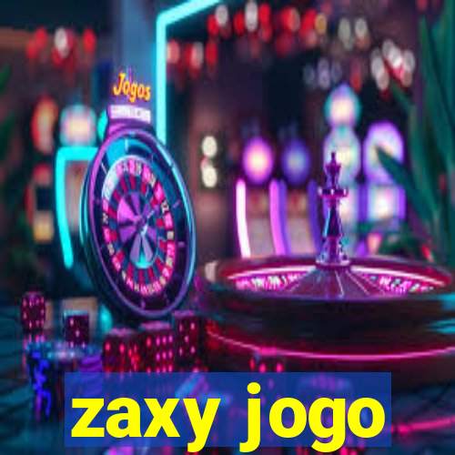 zaxy jogo