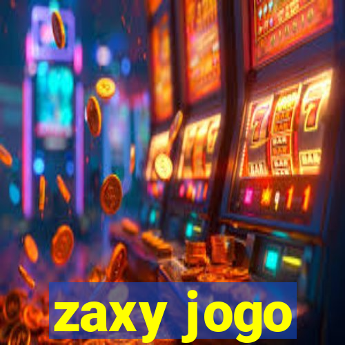 zaxy jogo