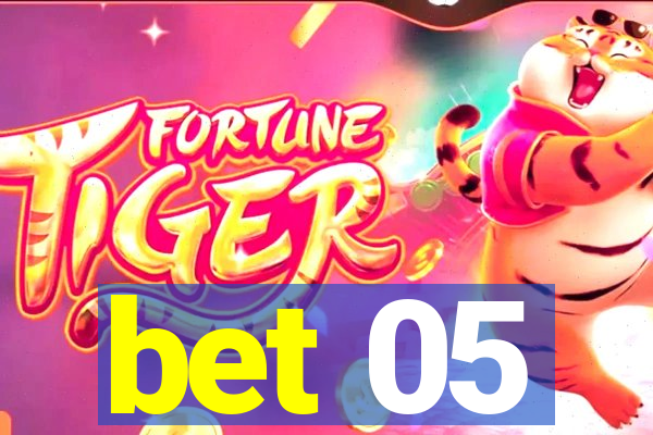 bet 05