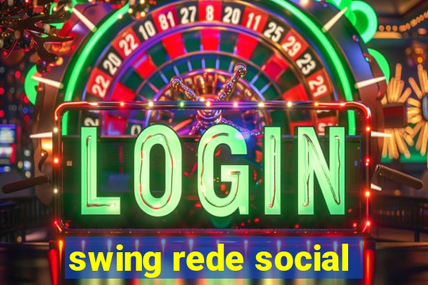 swing rede social