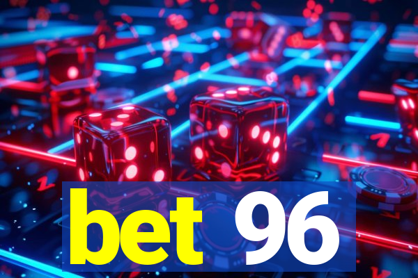 bet 96