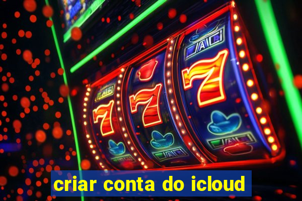 criar conta do icloud