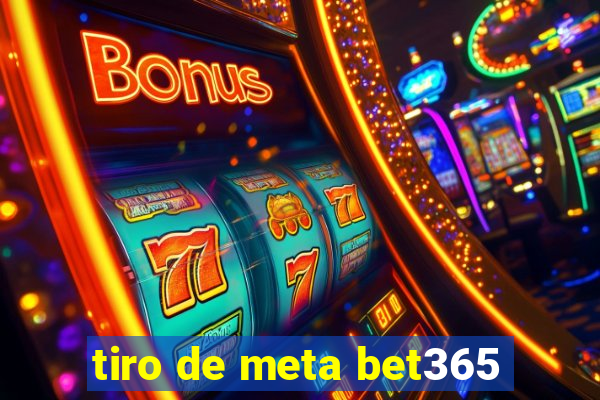 tiro de meta bet365