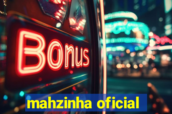 mahzinha oficial