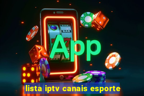 lista iptv canais esporte