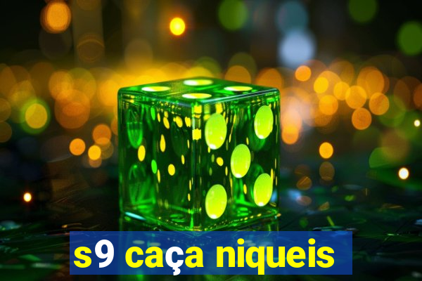 s9 caça niqueis