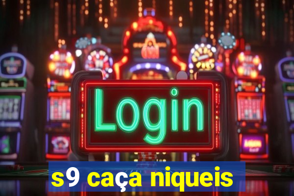 s9 caça niqueis