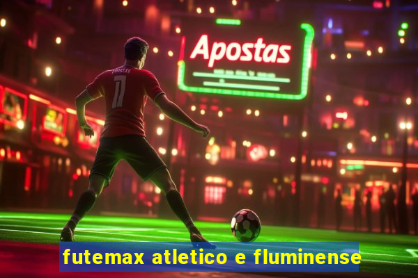 futemax atletico e fluminense