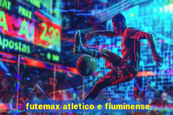 futemax atletico e fluminense