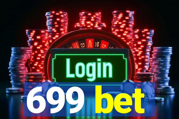 699 bet