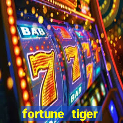 fortune tiger plataforma pagante