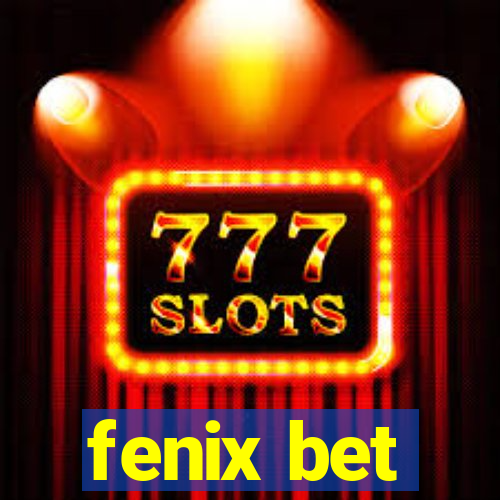 fenix bet