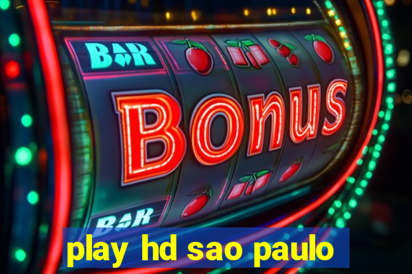 play hd sao paulo