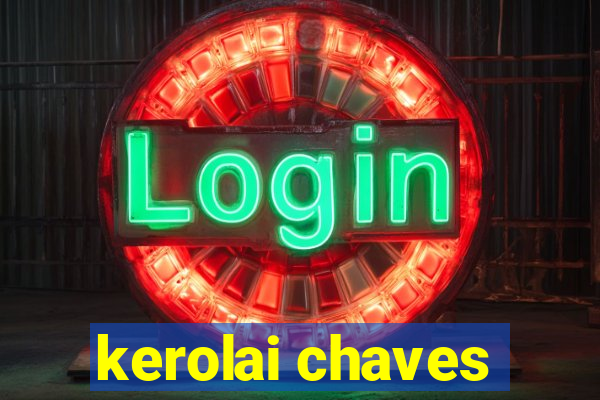 kerolai chaves