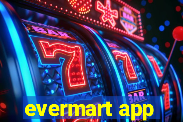 evermart app