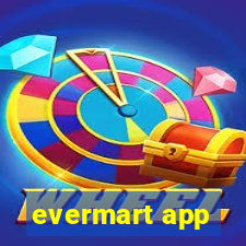 evermart app