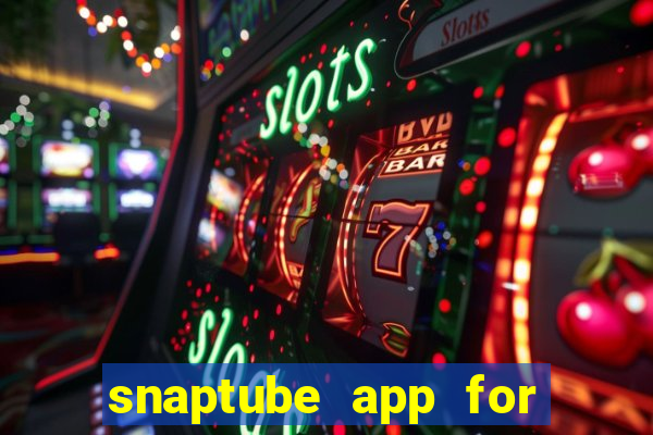 snaptube app for windows 7