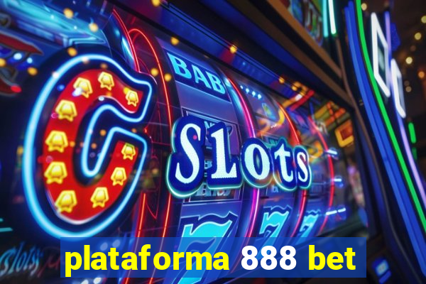 plataforma 888 bet