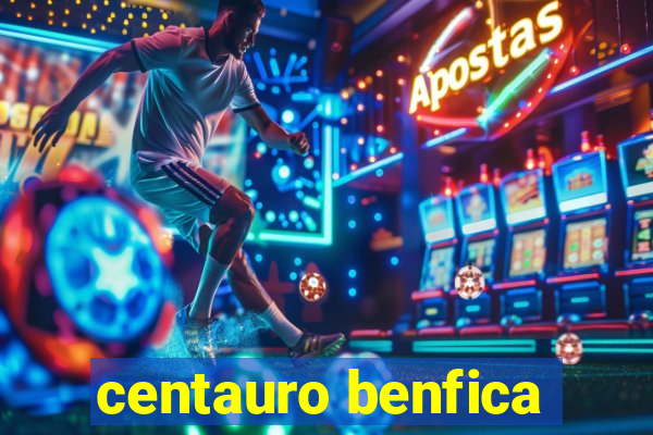 centauro benfica