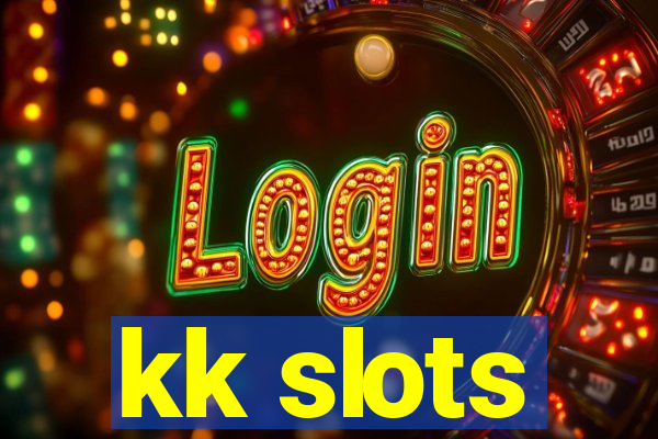 kk slots