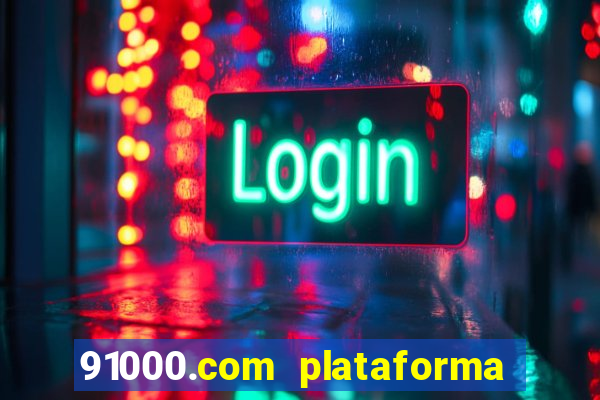 91000.com plataforma de jogos