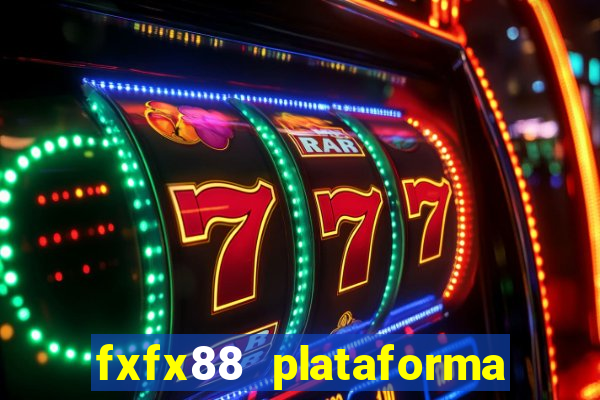 fxfx88 plataforma de jogos