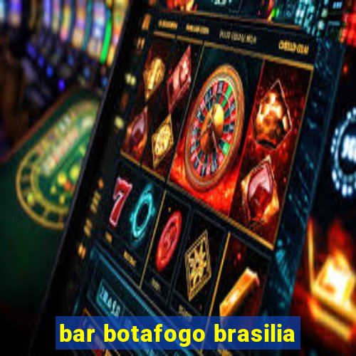 bar botafogo brasilia