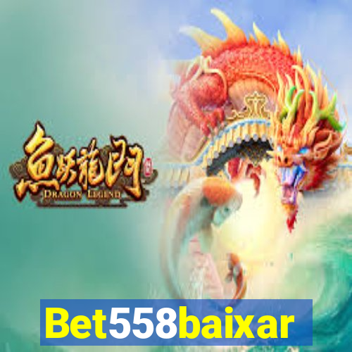 Bet558baixar