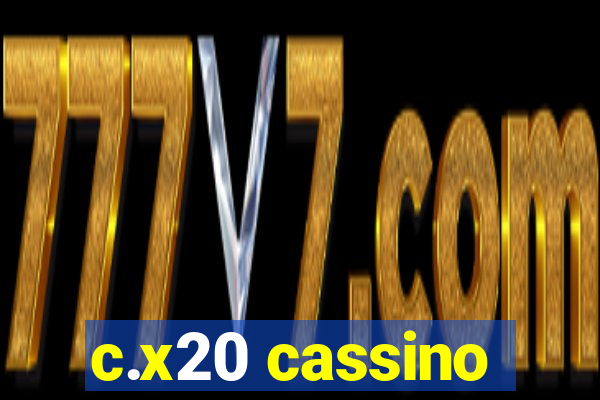 c.x20 cassino