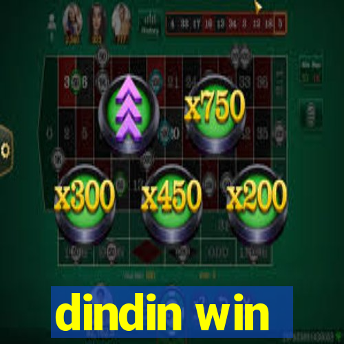 dindin win