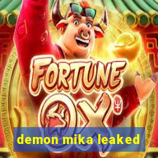 demon mika leaked