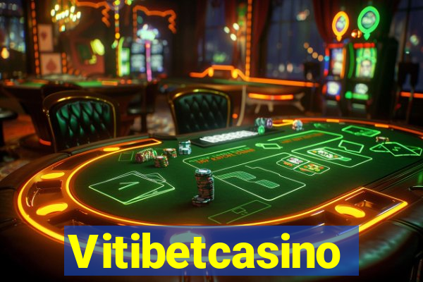 Vitibetcasino