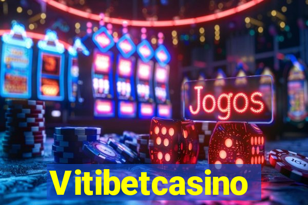 Vitibetcasino