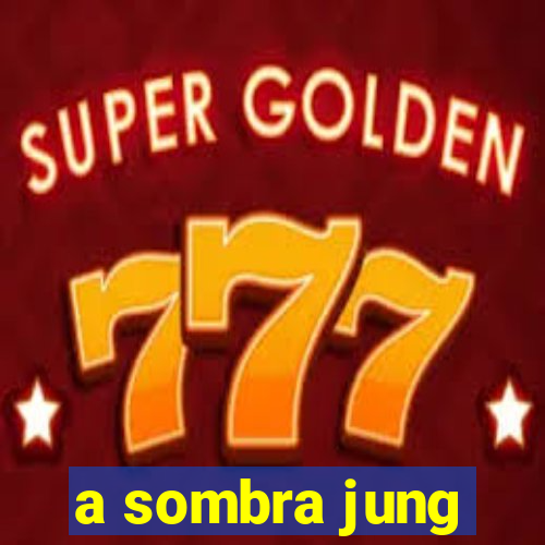 a sombra jung