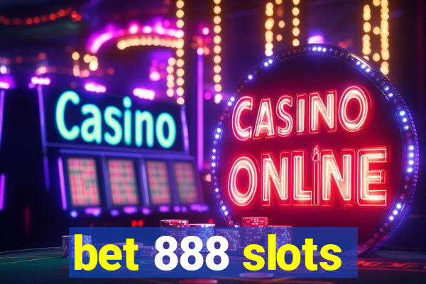 bet 888 slots